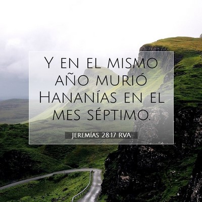 Picture 07 - Jeremías 28:17 RVA - Y en el mismo año murió Hananías en el mes - Bible Verse Picture