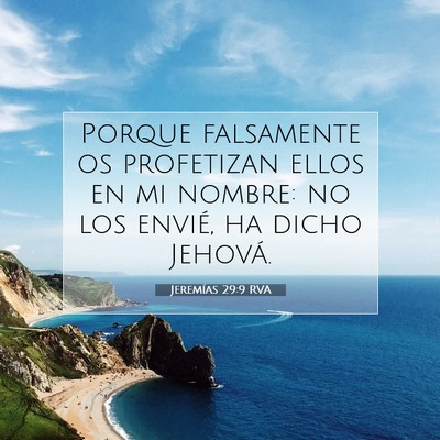 Picture 07 - Jeremías 29:9 RVA - Porque falsamente os profetizan ellos en mi - Bible Verse Picture