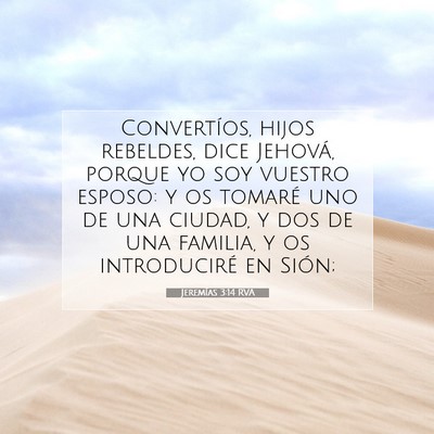 Picture 07 - Jeremías 3:14 RVA - Convertíos, hijos rebeldes, dice Jehová, porque - Bible Verse Picture