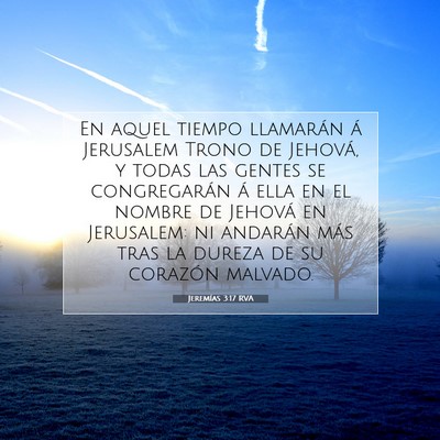 Picture 07 - Jeremías 3:17 RVA - En aquel tiempo llamarán á Jerusalem Trono de - Bible Verse Picture