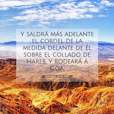 Picture 07 - Jeremías 31:39 RVA - Y saldrá más adelante el cordel de la medida - Bible Verse Picture