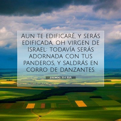 Picture 07 - Jeremías 31:4 RVA - Aun te edificaré, y serás edificada, oh virgen - Bible Verse Picture