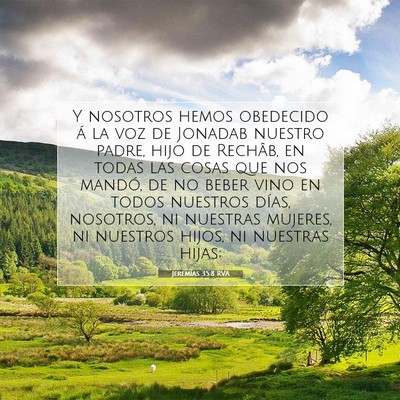Picture 07 - Jeremías 35:8 RVA - Y nosotros hemos obedecido á la voz de Jonadab - Bible Verse Picture