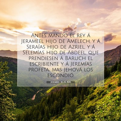 Picture 07 - Jeremías 36:26 RVA - Antes mandó el rey á Jerameel hijo de Amelech, - Bible Verse Picture