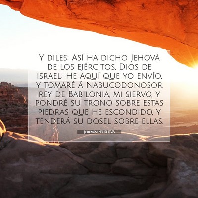 Picture 07 - Jeremías 43:10 RVA - Y diles: Así ha dicho Jehová de los ejércitos, - Bible Verse Picture
