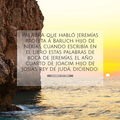 Picture 07 - Jeremías 45:1 RVA - PALABRA que habló Jeremías profeta á Baruch - Bible Verse Picture