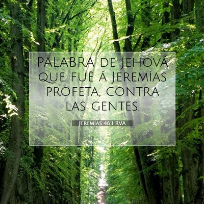Picture 07 - Jeremías 46:1 RVA - PALABRA de Jehová que fué á Jeremías profeta, - Bible Verse Picture