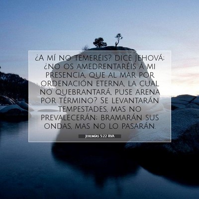 Picture 07 - Jeremías 5:22 RVA - ¿A mí no temeréis? dice Jehová; ¿no os - Bible Verse Picture