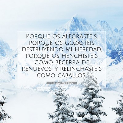 Picture 07 - Jeremías 50:11 RVA - Porque os alegrasteis, porque os gozasteis - Bible Verse Picture