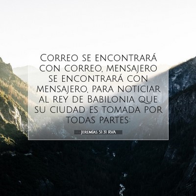 Picture 07 - Jeremías 51:31 RVA - Correo se encontrará con correo, mensajero se - Bible Verse Picture