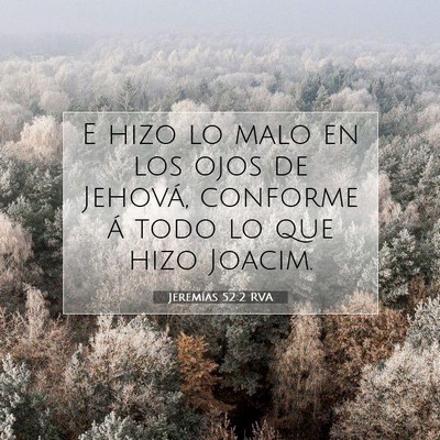 Picture 07 - Jeremías 52:2 RVA - E hizo lo malo en los ojos de Jehová, conforme - Bible Verse Picture