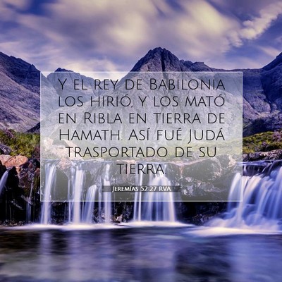 Picture 07 - Jeremías 52:27 RVA - Y el rey de Babilonia los hirió, y los mató en - Bible Verse Picture