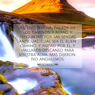 Picture 07 - Jeremías 6:16 RVA - Así dijo Jehová: Paraos en los caminos, y - Bible Verse Picture