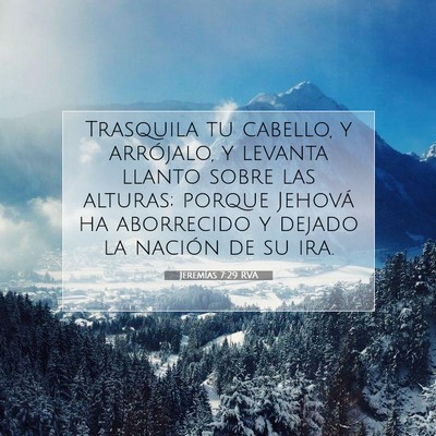Picture 07 - Jeremías 7:29 RVA - Trasquila tu cabello, y arrójalo, y levanta - Bible Verse Picture