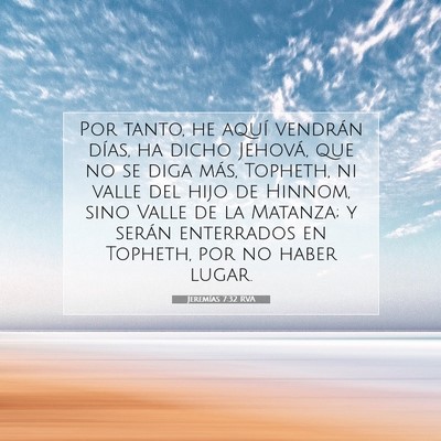 Picture 07 - Jeremías 7:32 RVA - Por tanto, he aquí vendrán días, ha dicho - Bible Verse Picture