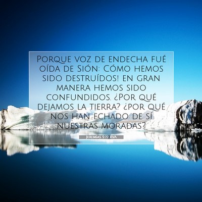 Picture 07 - Jeremías 9:19 RVA - Porque voz de endecha fué oída de Sión: - Bible Verse Picture