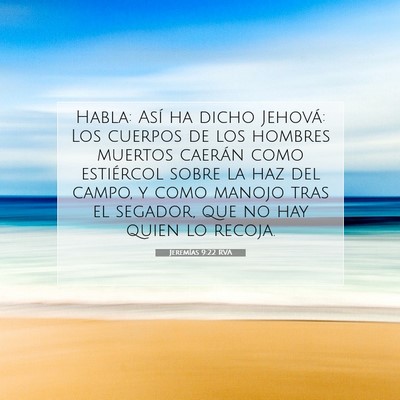 Picture 07 - Jeremías 9:22 RVA - Habla: Así ha dicho Jehová: Los cuerpos de los - Bible Verse Picture