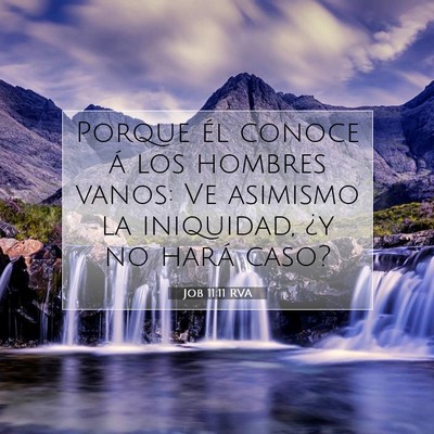 Picture 07 - Job 11:11 RVA - Porque él conoce á los hombres vanos: Ve - Bible Verse Picture
