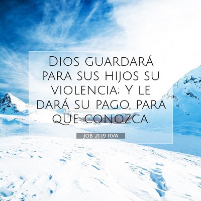 Picture 07 - Job 21:19 RVA - Dios guardará para sus hijos su violencia; Y le - Bible Verse Picture