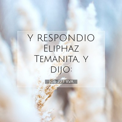 Picture 07 - Job 22:1 RVA - Y RESPONDIO Eliphaz Temanita, y - Bible Verse Picture