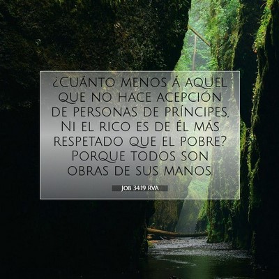 Picture 07 - Job 34:19 RVA - ¿Cuánto menos á aquel que no hace acepción de - Bible Verse Picture