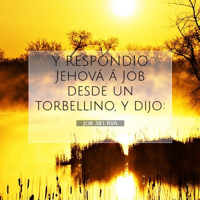 Picture 07 - Job 38:1 RVA - Y RESPONDIO Jehová á Job desde un torbellino, y - Bible Verse Picture