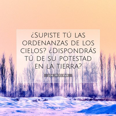 Picture 07 - Job 38:33 RVA - ¿Supiste tú las ordenanzas de los cielos? - Bible Verse Picture