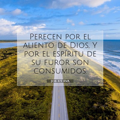 Picture 07 - Job 4:9 RVA - Perecen por el aliento de Dios, Y por el - Bible Verse Picture