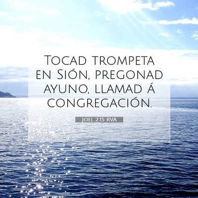 Picture 07 - Joel 2:15 RVA - Tocad trompeta en Sión, pregonad ayuno, llamad - Bible Verse Picture