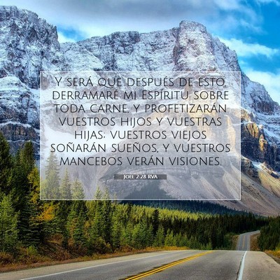 Picture 07 - Joel 2:28 RVA - Y será que después de esto, derramaré mi - Bible Verse Picture