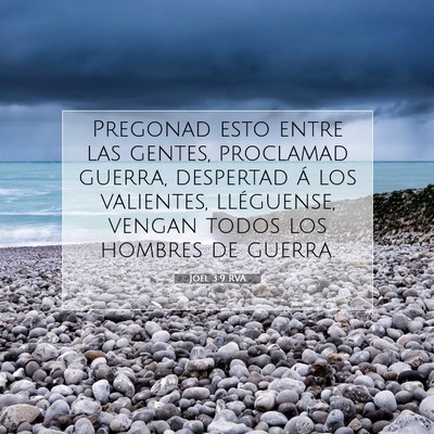 Picture 07 - Joel 3:9 RVA - Pregonad esto entre las gentes, proclamad guerra, - Bible Verse Picture