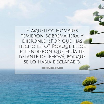 Picture 07 - Jonás 1:10 RVA - Y aquellos hombres temieron sobremanera, y - Bible Verse Picture