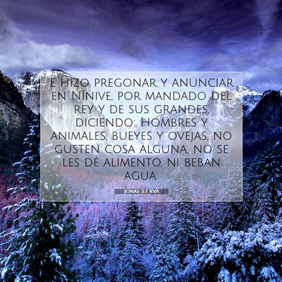 Picture 07 - Jonás 3:7 RVA - E hizo pregonar y anunciar en Nínive, por - Bible Verse Picture