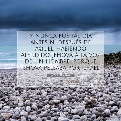 Picture 07 - Josué 10:14 RVA - Y nunca fué tal día antes ni después de - Bible Verse Picture