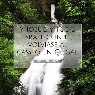 Picture 07 - Josué 10:15 RVA - Y Josué, y todo Israel con él, volvíase al - Bible Verse Picture