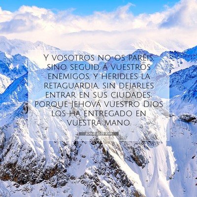 Picture 07 - Josué 10:19 RVA - Y vosotros no os paréis, sino seguid á vuestros - Bible Verse Picture