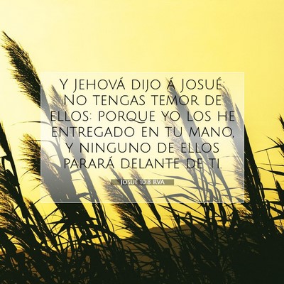 Picture 07 - Josué 10:8 RVA - Y Jehová dijo á Josué: No tengas temor de - Bible Verse Picture