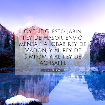 Picture 07 - Josué 11:1 RVA - OYENDO esto Jabín rey de Hasor, envió mensaje - Bible Verse Picture