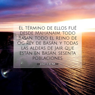 Picture 07 - Josué 13:30 RVA - El término de ellos fué desde Mahanaim, todo - Bible Verse Picture
