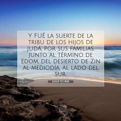Picture 07 - Josué 15:1 RVA - Y FUÉ la suerte de la tribu de los hijos de - Bible Verse Picture