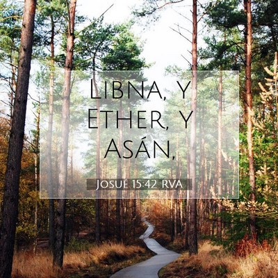 Picture 07 - Josué 15:42 RVA - Libna, y Ether, y - Bible Verse Picture