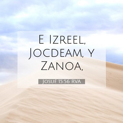 Picture 07 - Josué 15:56 RVA - E Izreel, Jocdeam, y - Bible Verse Picture
