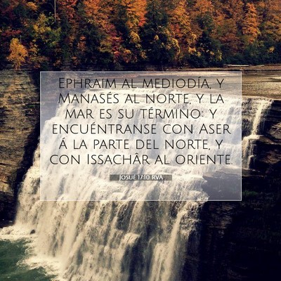 Picture 07 - Josué 17:10 RVA - Ephraim al mediodía, y Manasés al norte, y la - Bible Verse Picture