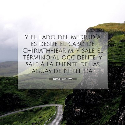 Picture 07 - Josué 18:15 RVA - Y el lado del mediodía es desde el cabo de - Bible Verse Picture
