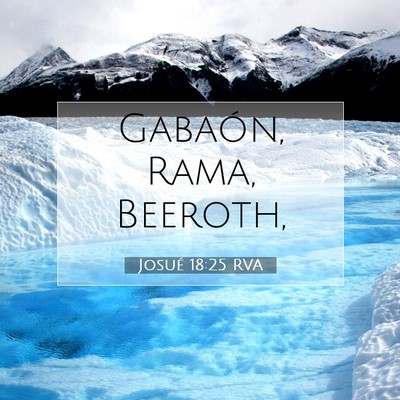 Picture 07 - Josué 18:25 RVA - Gabaón, Rama, - Bible Verse Picture