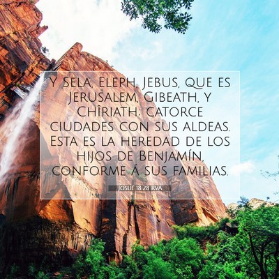Picture 07 - Josué 18:28 RVA - Y Sela, Eleph, Jebus, que es Jerusalem, Gibeath, - Bible Verse Picture