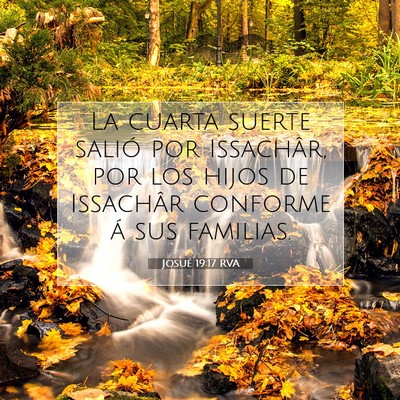 Picture 07 - Josué 19:17 RVA - La cuarta suerte salió por Issachâr, por los - Bible Verse Picture