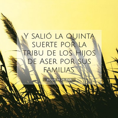 Picture 07 - Josué 19:24 RVA - Y salió la quinta suerte por la tribu de los - Bible Verse Picture
