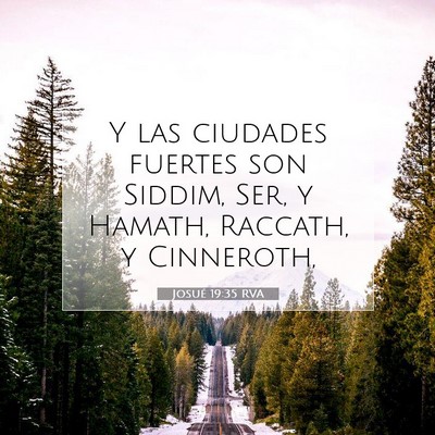 Picture 07 - Josué 19:35 RVA - Y las ciudades fuertes son Siddim, Ser, y Hamath, - Bible Verse Picture
