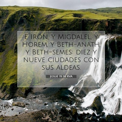 Picture 07 - Josué 19:38 RVA - E Irón, y Migdalel, y Horem, y Beth-anath, y - Bible Verse Picture